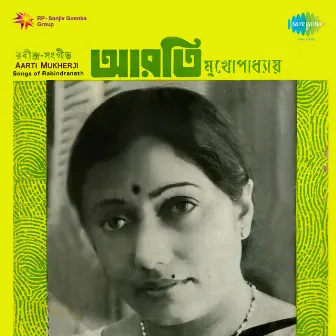 Songs of Rabindranath by Aarti Mukherji