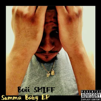 Summa Baby by Boii Smiff