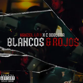 Blancos & Rojos by Hanzel La H