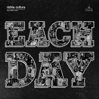 Each Day by Richie Culture