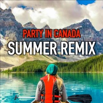 Party in Canada (Summer Remix) by OGR-Scintilla