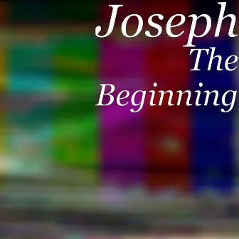 The Beginning by Joseph