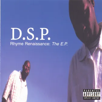 Rhyme Renaissance: The E.P. by D.S.P.