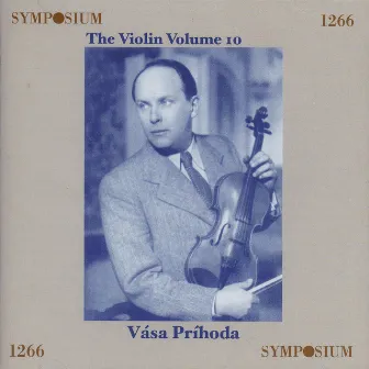 The Great Violinists, Vol. 10: Vasa Prihoda (1935-1943) by Vasa Prihoda