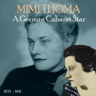 A German Cabaret Star [1935 - 1941] by Mimi Thoma