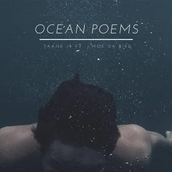 Ocean Poems by Taane Jr