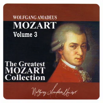 The Greatest Mozart Collection, Vol. 3 by Württembergisches Staatsorchester