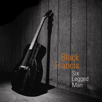 Six Legged Man by Black Francis