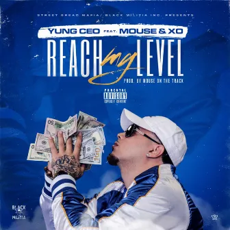 Reach My Level by Yung Ceo