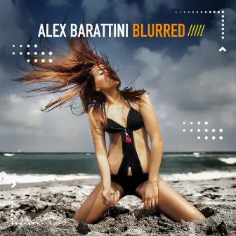 Blurred by Alex Barattini