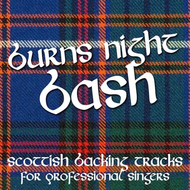 Burns Night Bash - Scottish Backing Tracks for Professional Singers