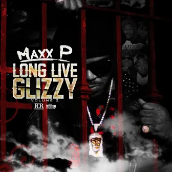 Long Live Glizzy, Vol. 2 by Maxx P