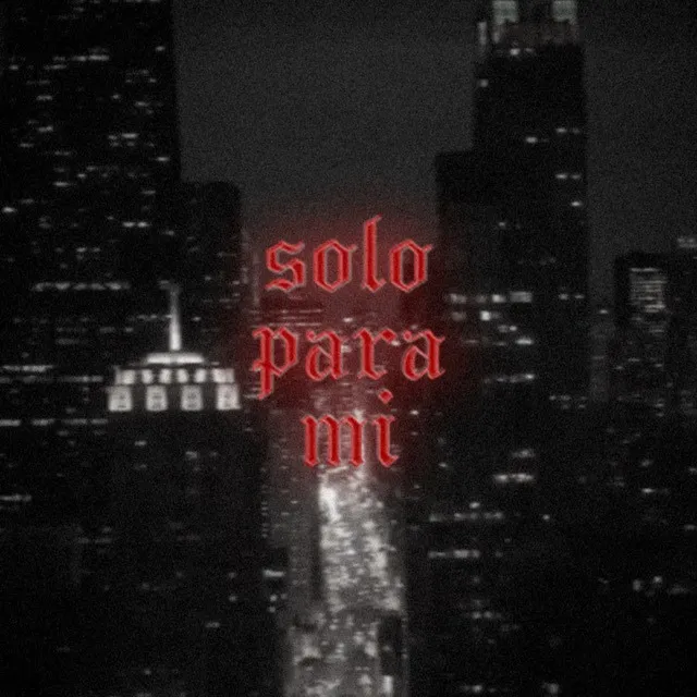 Solo para Mi