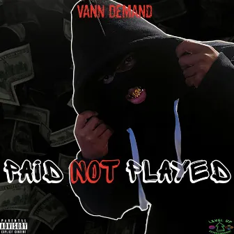 Paid Not Played by VanN Demand