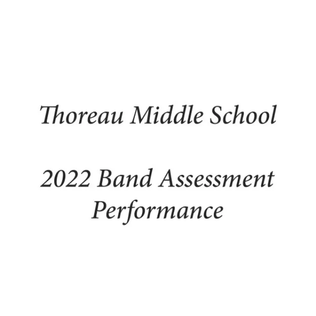 Thoreau Middle School 2022 Band Assessment Performance