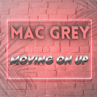 Moving on up by Mac Grey