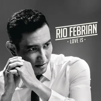 Love Is by Rio Febrian