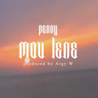 MOU LENE by Penny