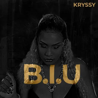 B.I.U by Kryssy