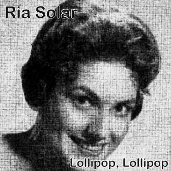 Lollipop, Lollipop by Ria Solar