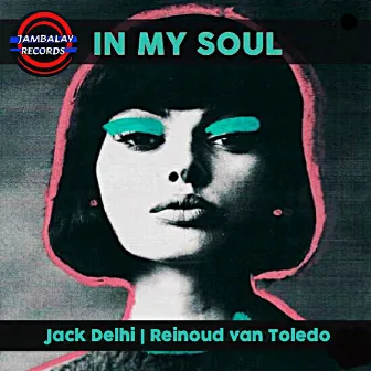 In My Soul by Jack Delhi