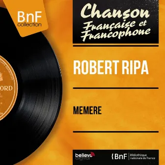 Mèmère (feat. François Rauber et son orchestre) [Mono Version] by Robert Ripa