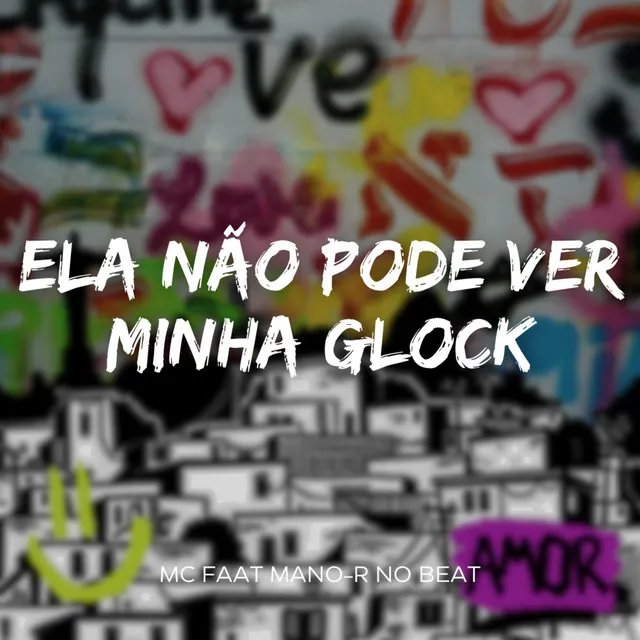 Ela Não Pode Ver Minha Glock