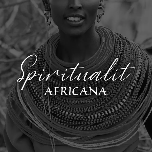 Spiritualità africana: Musica per rituali, danze e preghiere