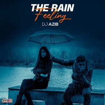 The Rain Feeling (Original) by Dj Azib