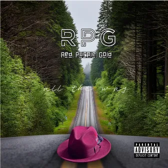 All The Way by R.P.G. Red Purple Gold