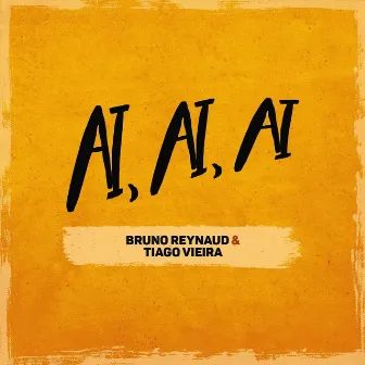 Ai, Ai, Ai (Bootleg) by Bruno Reynaud