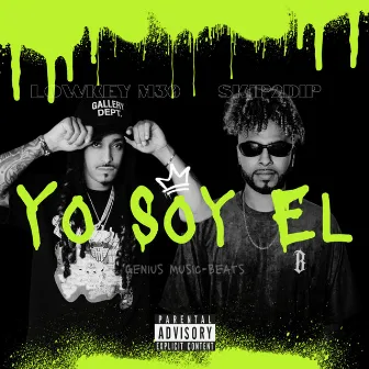 Yo Soy El by Lowkey M30