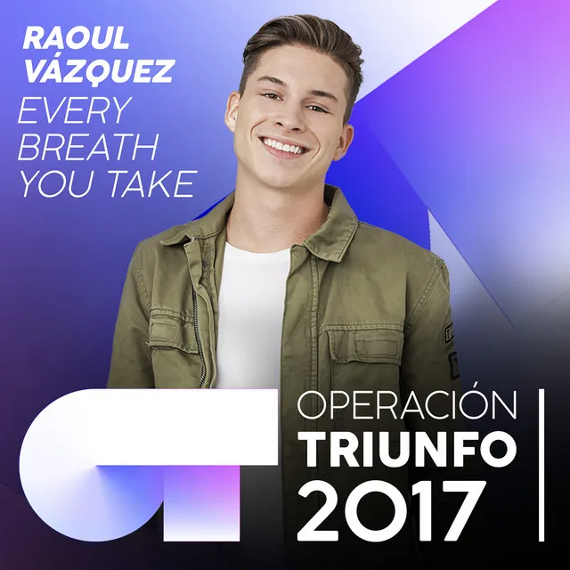 Every Breath You Take - Operación Triunfo 2017