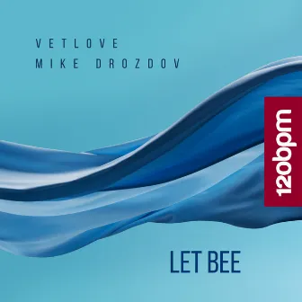 Let Bee by Mike Drozdov