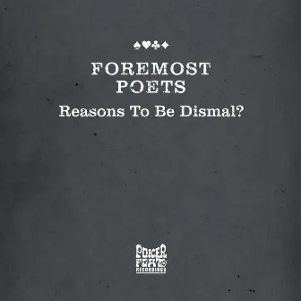 Reasons To Be Dismal? by Foremost Poets