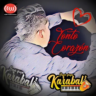 Tonto Corazón by Super Grupo Karabali