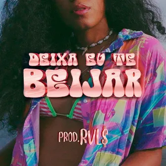 Deixa Eu Te Beijar by Rafa Militão