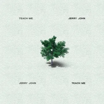 Teach Me (Re Up) by Jerry John