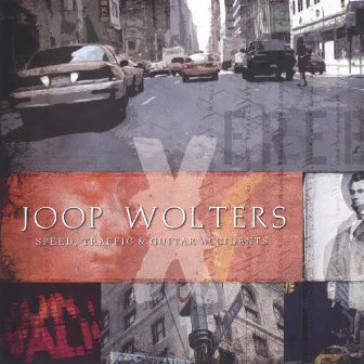 Speed, Traffic And Guitar Accidents by Joop Wolters