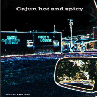 Cajun Hot and Spicy With a Dash of Country by Cathryn Craig