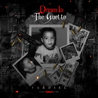 Dream In The Guetto by Jabdiel