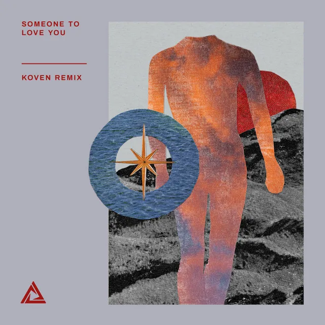 Someone To Love You - Koven Remix