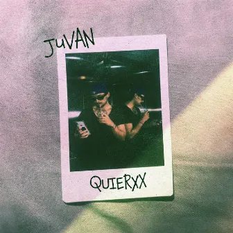 QUIERXX by Juvan