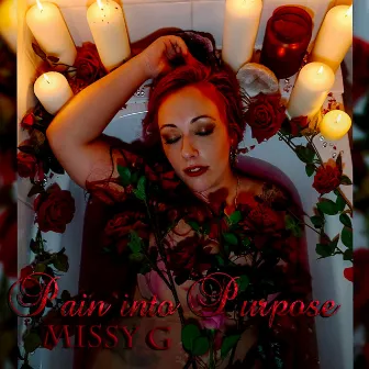 Pain Into Purpose by Missy G