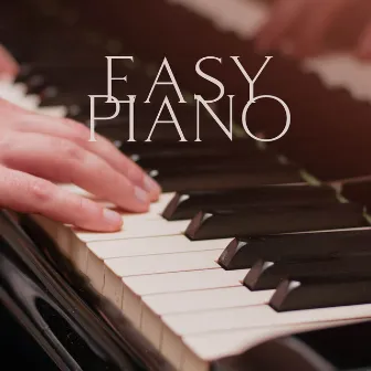 EASY PIANO: Relaxing Piano Melodies At Home by Spa And Wellness Ambience