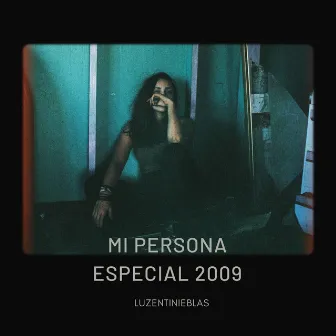 Mi Persona Especial 2009 by Luzentinieblas