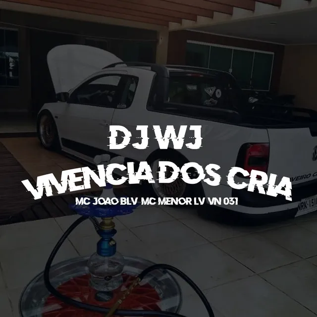 Vivência dos Cria (feat. DJ WJ)