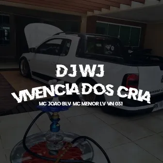 Vivência dos Cria by MC Menor LV