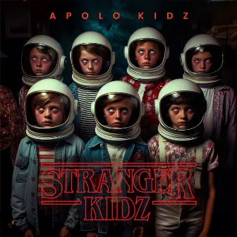 Stranger Kidz by Apolo Kidz