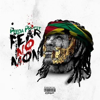 Fear No Mon by Peeda Profit